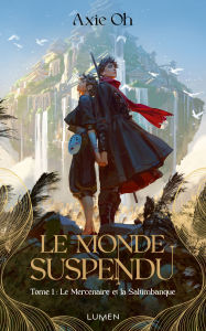 Title: Le Monde suspendu - Tome 1, Author: Axie Oh