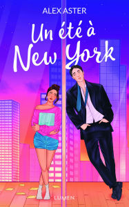 Title: Un été à New York, Author: Alex Aster