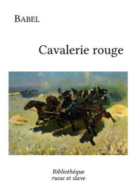 Title: Cavalerie rouge, Author: Isaac Babel