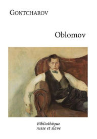 Title: Oblomov, Author: Ivan Gontcharov