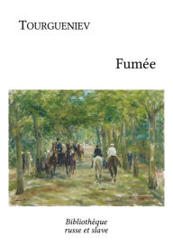 Title: Fumée, Author: Ivan Tourgueniev