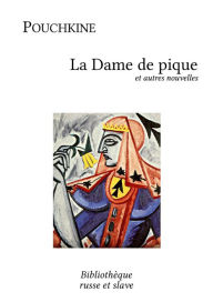 Title: La Dame de pique et autres nouvelles, Author: Alexandre Pouchkine