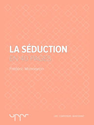 Title: La séduction - En 40 pages, Author: Frédéric Monneyron