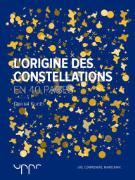 Title: L'origine des constellations, Author: Daniel Kunth