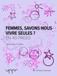 Title: Femmes, savons-nous vivre seules ?, Author: Lissandre Craven