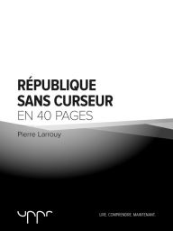 Title: République sans curseur, Author: Pierre Larrouy