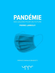 Title: Pandémie: Des leçons pour vie future, Author: Pierre Larrouy