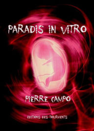 Title: Paradis in Vitro: Un thriller médical passionnant, Author: Pierre Campo