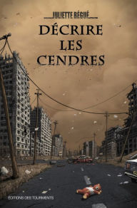 Title: Décrire les Cendres: Roman fantastique, Author: Juliette Bégué