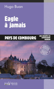 Title: Eagle à jamais: Un polar dans le milieu du golf breton, Author: Saxofonquadrat