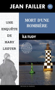 Title: Mort d'une rombière: Les enquêtes de Mary Lester - Tome 11, Author: Jean Failler