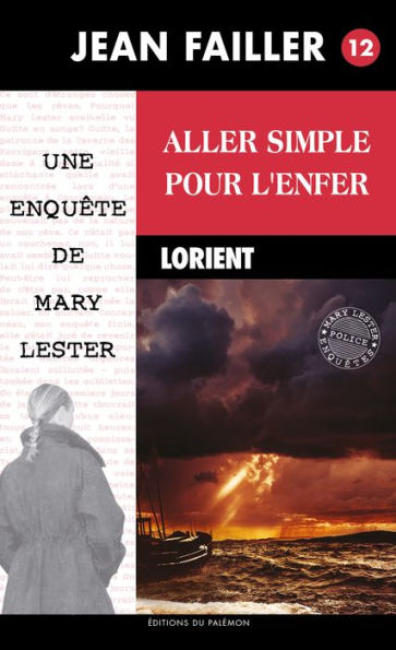 Aller simple pour l'enfer: Les enquêtes de Mary Lester - Tome 12