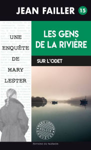 Title: Les gens de la rivière: Les enquêtes de Mary Lester - Tome 15, Author: Jean Failler