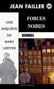 Title: Forces noires: Les enquêtes de Mary Lester - Tome 20, Author: Jean Failler