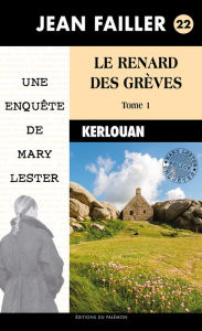 Title: Le renard des grèves - Tome 1: Les enquêtes de Mary Lester - Tome 22, Author: Jean Failler