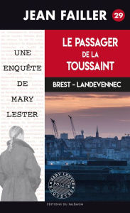 Title: Le Passager de la Toussaint: Les enquêtes de Mary Lester - Tome 29, Author: Jean Failler