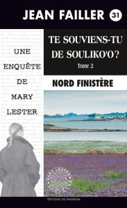 Title: Te souviens-tu de Souliko'o ? - Tome 2: Les enquêtes de Mary Lester - Tome 31, Author: Jean Failler