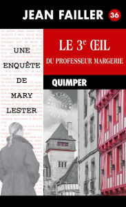 Title: Le 3e oil du professeur Margerie: Les enquêtes de Mary Lester - Tome 36, Author: Jean Failler