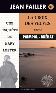 Title: La croix des veuves - Tome 2: Les enquêtes de Mary Lester - Tome 41, Author: Jean Failler