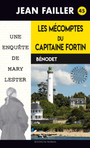 Title: Les mécomptes du capitaine Fortin: Un roman policier breton, Author: Jean Failler