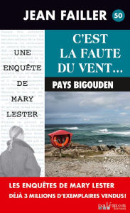 Title: C'est la faute du vent: Les enquêtes de Mary Lester - Tome 50, Author: Jean Failler