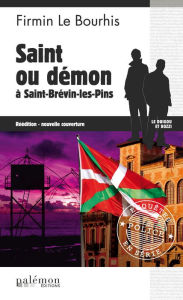 Title: Saint ou démon à Saint-Brévin-les-Pins: Le Duigou et Bozzi - Tome 19, Author: Firmin Le Bourhis