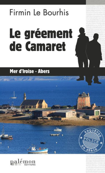 Le gréement de Camaret: Le Duigou et Bozzi - Tome 33