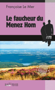 Title: Le Faucheur du Menez Hom: Le Gwen et Le Fur - Tome 3, Author: Françoise Le Mer