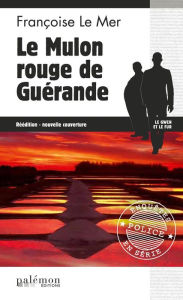 Title: Le Mulon rouge de Guérande: Le Gwen et Le Fur - Tome 8, Author: Françoise Le Mer