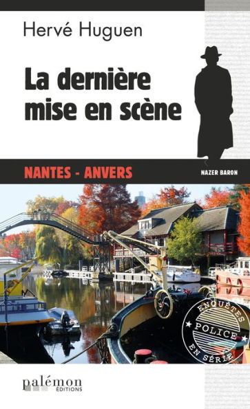 La dernière mise en scène: Une enquête du commissaire Baron - Tome 15