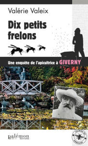 Title: Dix petits frelons: Les enquêtes de l'apicultrice - Tome 5, Author: Valérie Valeix