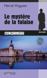 Title: Le mystère de la falaise: Une enquête du commissaire Baron - Tome 21, Author: Hervé Huguen
