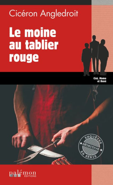 Le moine au tablier rouge: Les enquêtes de Cicéron - Tome 15