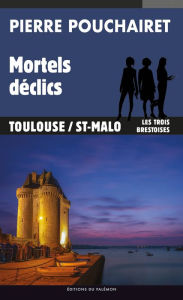 Title: Mortels déclics: Les trois Brestoises - Tome 9, Author: Pierre Pouchairet