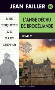 Title: L'ange déchu de Brocéliande - Tome 2: Une enquête de Mary Lester - Tome 60, Author: Jean Failler