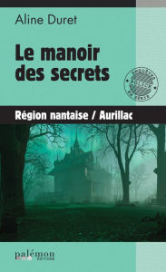 Title: Le manoir des secrets, Author: Aline Duret