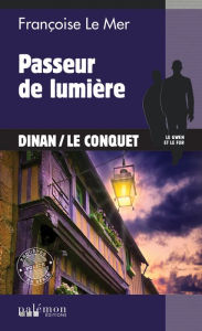 Title: Passeur de lumière, Author: Françoise Le Mer