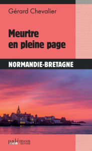 Title: Meurtre en pleine page, Author: Gérard Chevalier