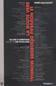 Title: La route vers le nouveau désordre mondial, Author: Peter Dale Scott