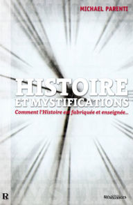 Title: HISTOIRE et Mystifications: Comment l'Histoire est fabriquée et enseignée.., Author: Michael PARENTI