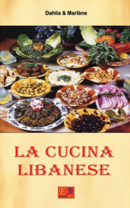 Title: La Cucina Libanese, Author: Dahlia & Marlène