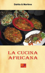 Title: La Cucina Africana, Author: Dahlia & Marlène