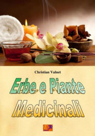 Title: Erbe e piante Medicinali, Author: Christian Valnet