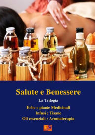 Title: Salute e Benessere - La Trilogia, Author: Christian Valnet