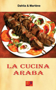 Title: La Cucina Araba, Author: Dahlia & Marlène