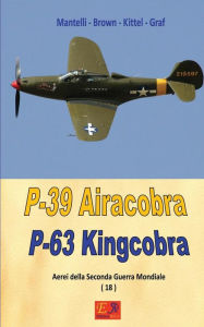 Title: P-39 Airacobra, Author: Mantelli - Brown - Kittel - Graf