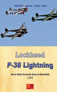 Title: P-38 Lightning, Author: Mantelli - Brown - Kittel - Graf