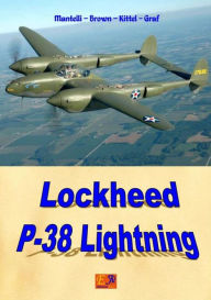 Title: Lockheed P-38 Lightning, Author: Mantelli - Brown - Kittel - Graf