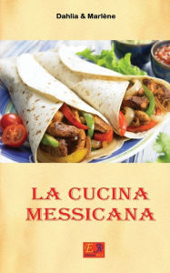 Title: La Cucina Messicana, Author: Dahlia & Marlène