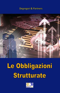 Title: Le Obbligazioni Strutturate, Author: Degregori & Partners